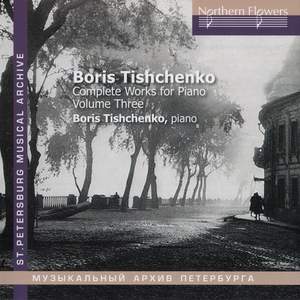 Boris Tishchenko: Complete Piano Works Vol. 3