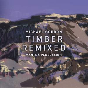 Gordon, M: Timber Remixed