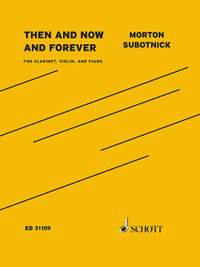 Subotnick, M: Then and Now and Forever