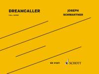 Schwantner, J: Dreamcaller