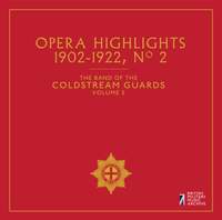Opera Highlights 1902-22 No. 2: Vol. 5