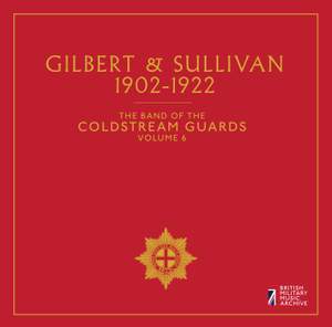 Gilbert & Sullivan 1902-22: Vol. 6