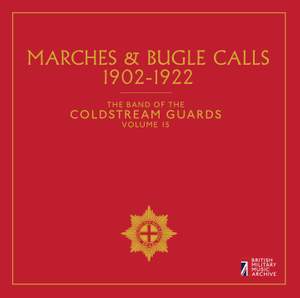 Marches & Bugle Calls 1902-22: Vol. 15