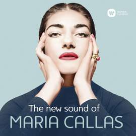 The New Sound of Maria Callas