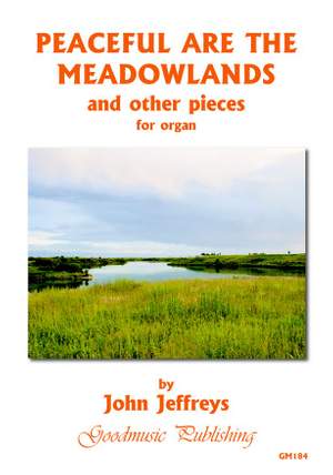 John Jeffreys: Peaceful are the Meadowlands and other pieces