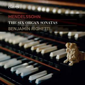 Mendelssohn: Organ Sonatas Nos. 1-6, Op. 65