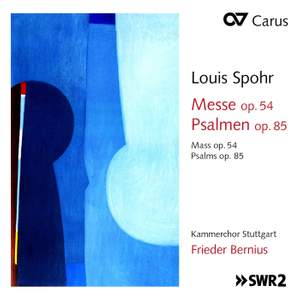 Spohr: Mass Op. 54 & Psalms Op. 85