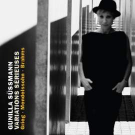 Grieg, Mendelssohn & Brahms: Variations Sérieuses