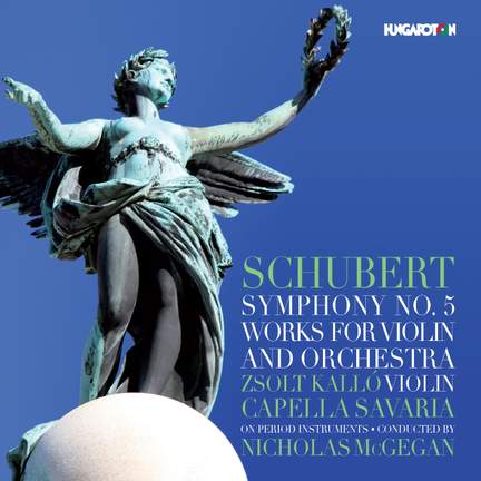 Schubert: Symphony No. 5 & Works for Violin & Orchestra