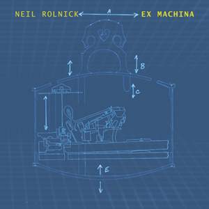 Neil Rolnick: Ex Machina