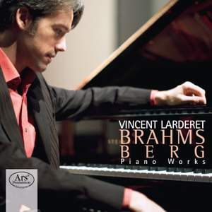 Brahms and Berg: Piano Works