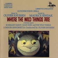Knussen: Where the Wild Things Are