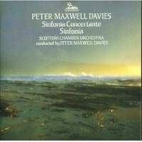 Sir Peter Maxwell Davies: Sinfonia Concertante & Sinfonia