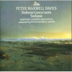 Sir Peter Maxwell Davies: Sinfonia Concertante & Sinfonia