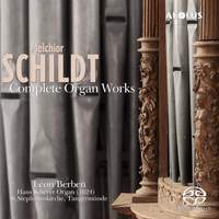 Melchior Schildt: Complete Organ Works