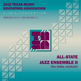2016 Texas Music Educators Association (TMEA): All-State Jazz Ensemble II [Live]