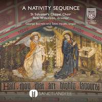 St Salvator's Chapel Choir - A Nativity Sequence