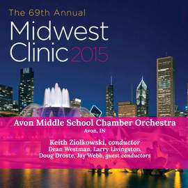 2015 Midwest Clinic: Avon Middle School Chamber Orchestra (Live)