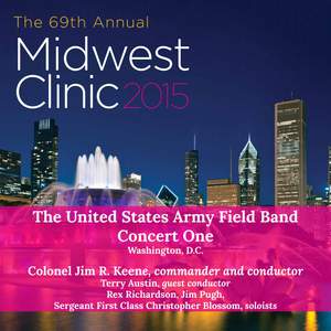 Midwest Clinic 2015: The United States Army Field Band, Concert 1 (Live)