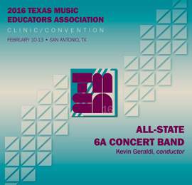 2016 Texas Music Educators Association (TMEA): All-State 6A Concert Band [Live]