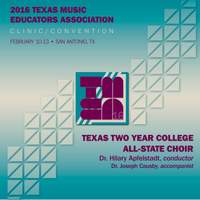 2016 Texas Music Educators Association: Texas Two-Year College All-State Choir (Live)