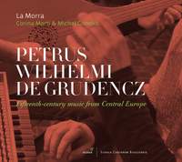 Petrus Wilhelm de Grudencz: 15th-century music from Central Europe
