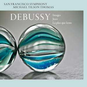 Debussy: Images, Jeux & La Plus Que Lente