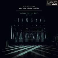 Mendelssohn And The Organ Sonata