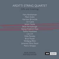 Arditti String Quartet: Gifts and Greetings