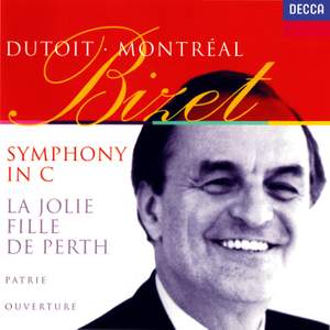 Bizet: Symphony in C, La jolie fille de Perth Suite & Patrie!