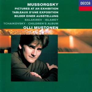Mussorgsky: Pictures at an Exhibition, Balakirev: Islamey & Tchaikovsky: Album for the Young