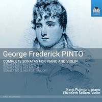 George Frederick Pinto: Violin Sonatas Nos. 1-3