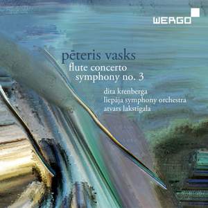 Vasks: Flute Concerto & Symphony No. 3
