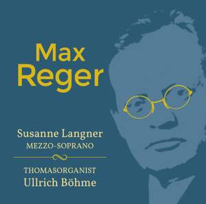 Reger: Organ Works and Songs with Organ
