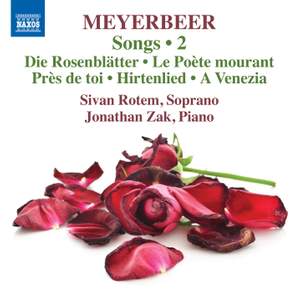 Meyerbeer: Songs Vol. 2