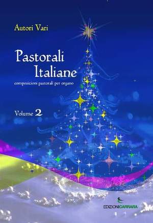 Autori Vari: Pastorali Italiane Vol. 2