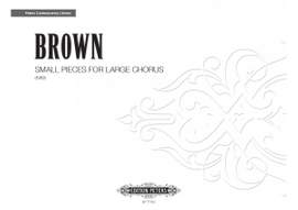 Brown, Earle: Small Piece for large chorus