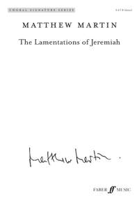 Martin, Matthew: Lamentations of Jeremiah. SATB (CSS)