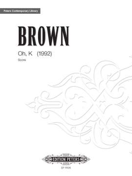 Brown, Earle: Oh, K