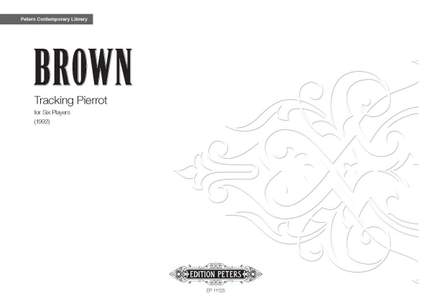 Brown, Earle: Tracking Pierrot