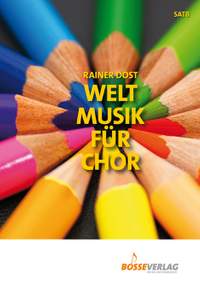Dost, Rainer: Weltmusik fur Chor