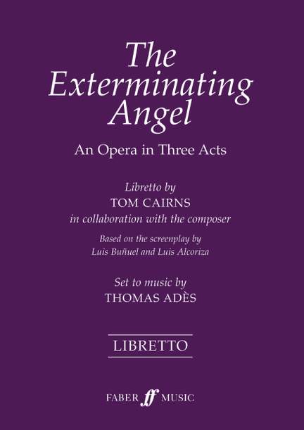 Ades, Thomas: Exterminating Angel, The (libretto)