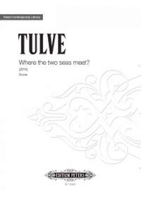 Tulve, Helena: Where the Two Seas Meet