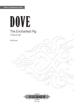 Dove, Jonathan: The Enchanted Pig