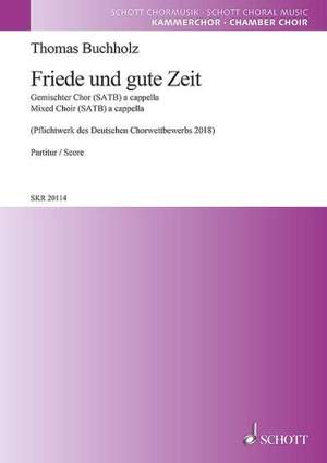 Buchholz, T: Friede und gute Zeit