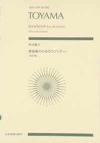 Toyama, Y: Rhapsody for Orchestra