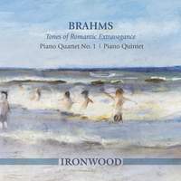 Brahms: Tones of Romantic Extravagance