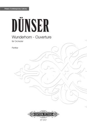 Dünser, Richard: Wunderhorn – Ouverture