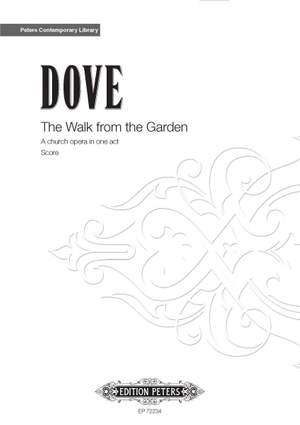 Dove, Jonathan: The Walk from the Garden