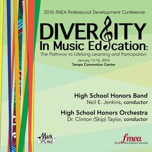 2016 Florida Music Educators Association (FMEA): High School Honors Band & High School Honors Orchestra (Live)